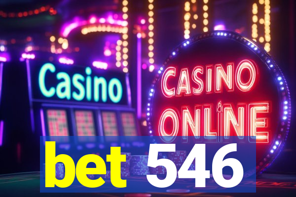 bet 546